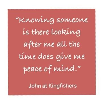 Knowing someone is there looking after me all the time does give me peace of mind