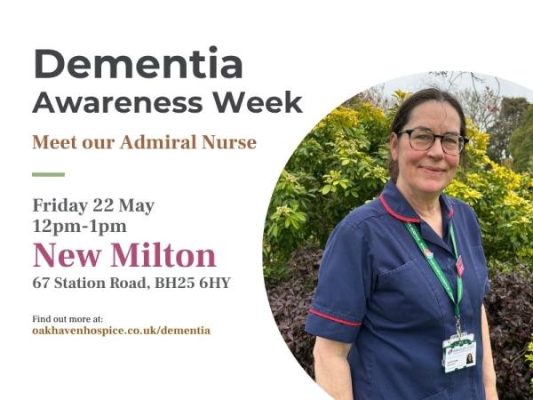 Dementia Awareness Week - Meet Oakhaven's Admiral Nurse in New Milton